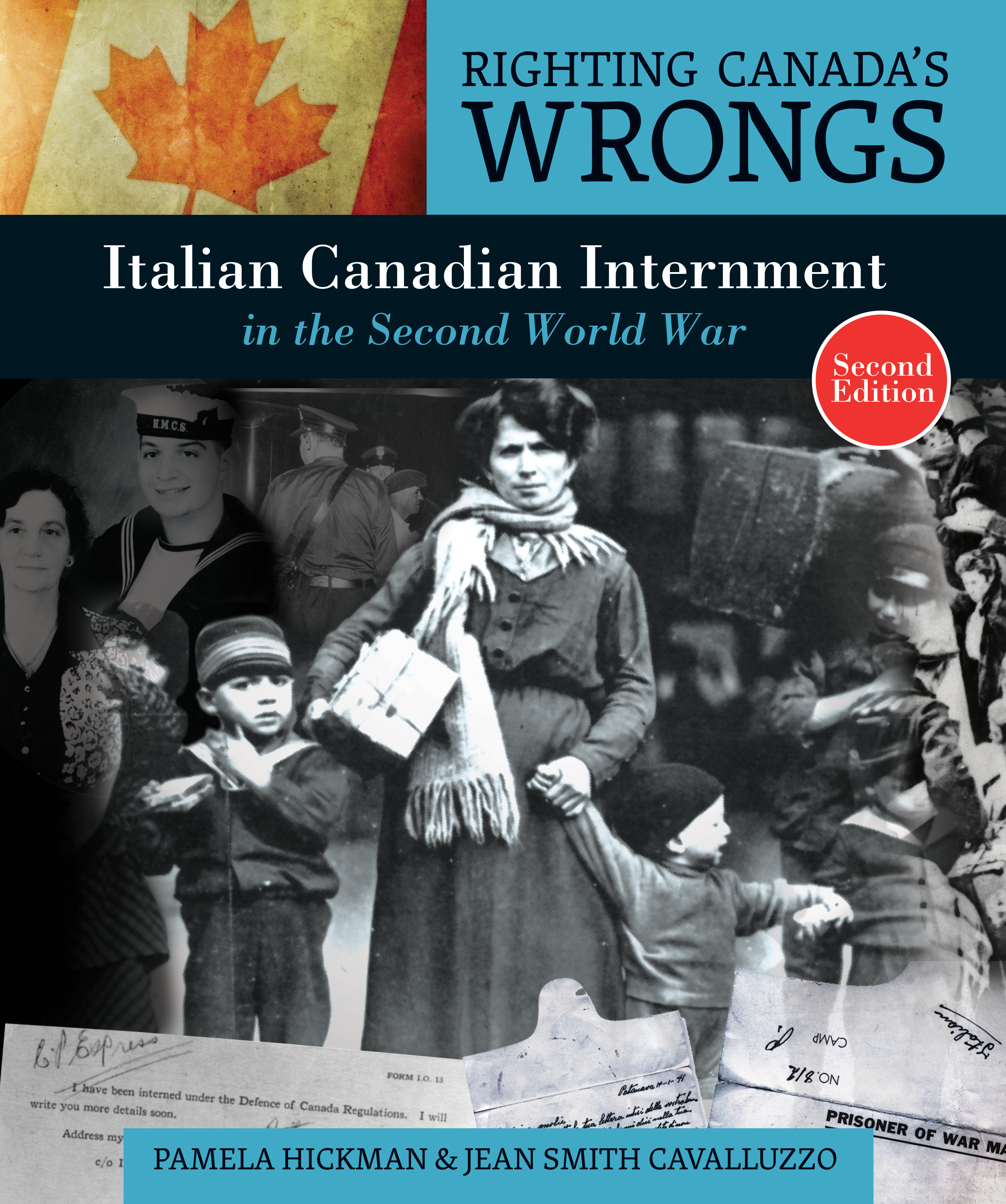 Righting Canada's Wrongs: Italian Canadian Internment in the Second World War | Hickman, Pamela