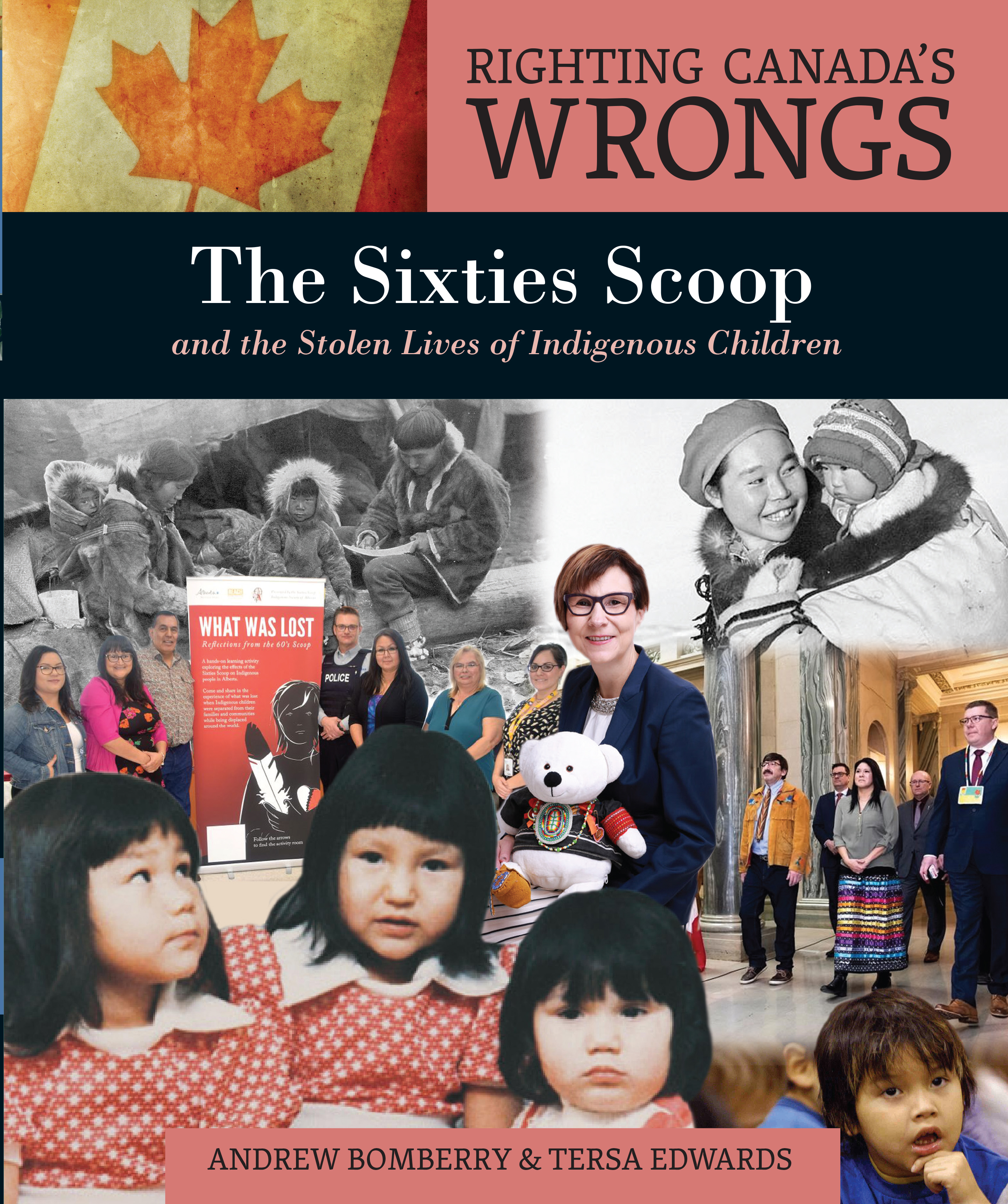 Righting Canada's Wrongs: The Sixties Scoop and the Stolen Lives of Indigenous Children | Bomberry, Andrew