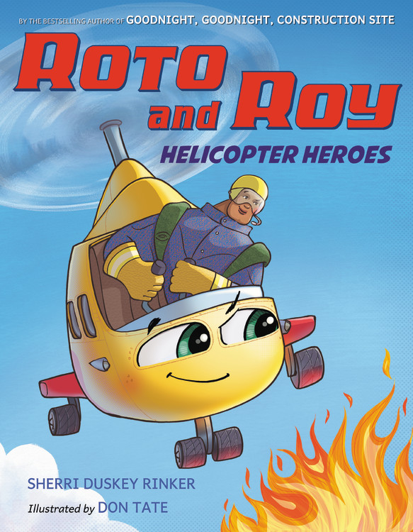 Roto and Roy: Helicopter Heroes | Duskey Rinker, Sherri