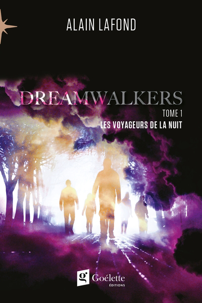 Dreamwalkers T.01 - Les voyageurs de la nuit  | Lafond, Alain
