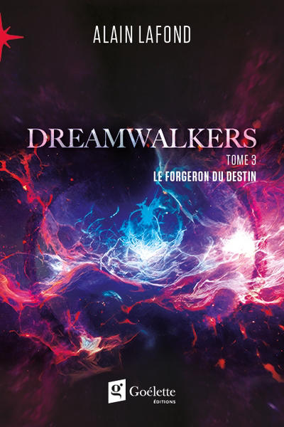 Dreamwalkers T.03 - Le forgeron du destin  | Lafond, Alain