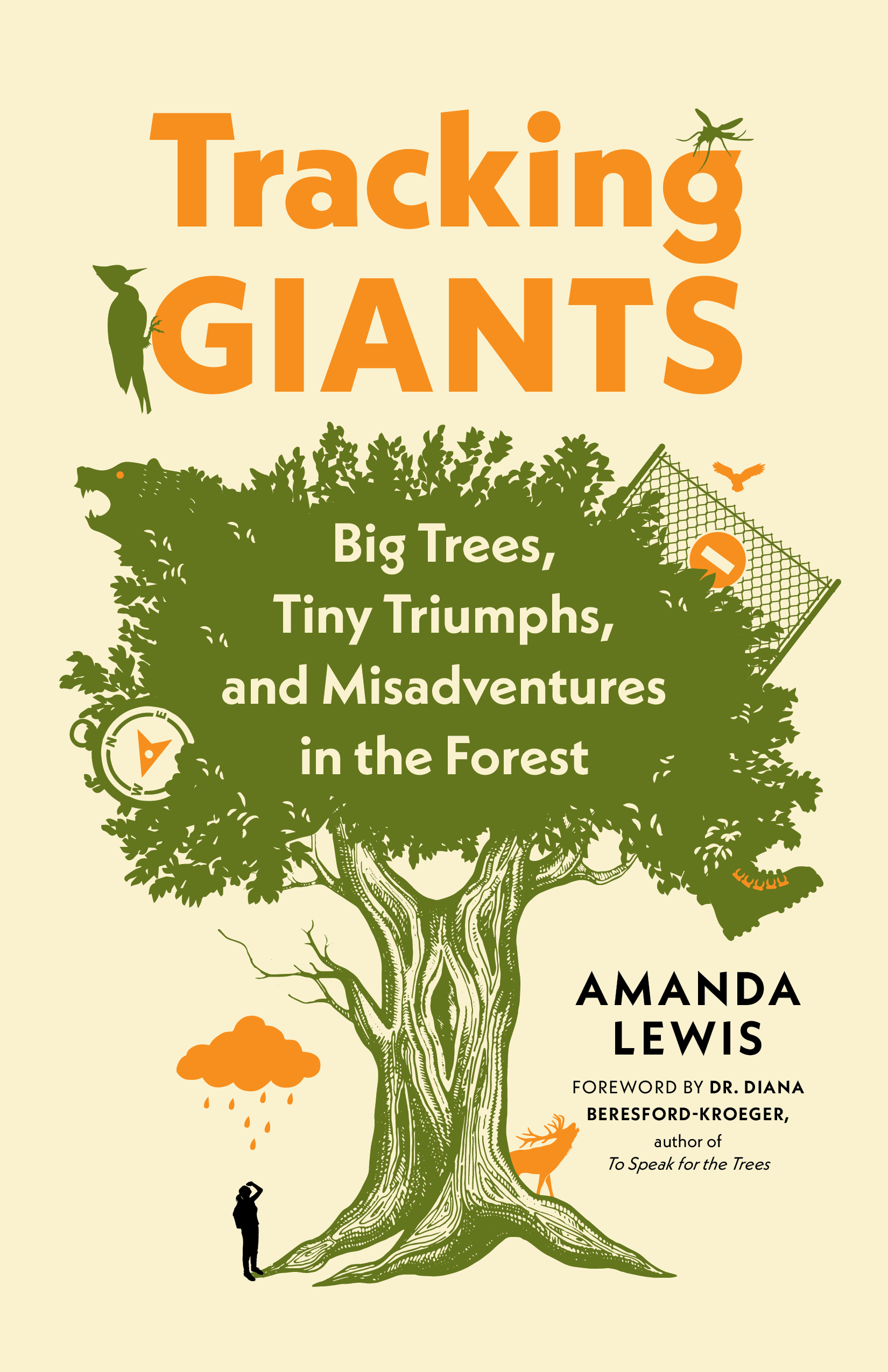 Tracking Giants : Big Trees, Tiny Triumphs, and Misadventures in the Forest | Lewis, Amanda