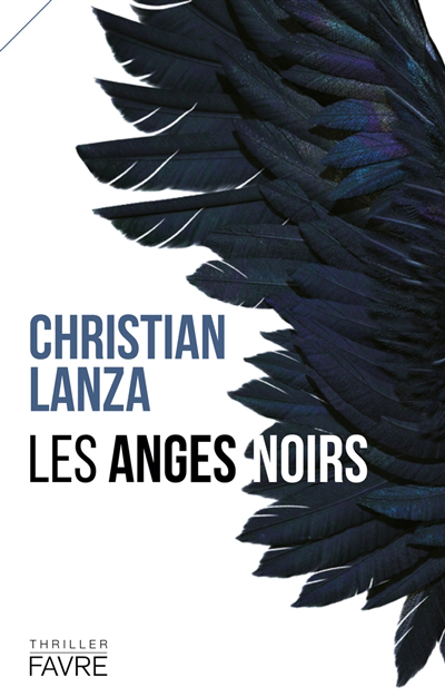 anges noirs : thriller (Les) | Lanza, Christian