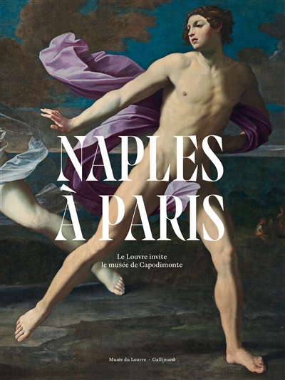 Naples à Paris : le Louvre invite le musée de Capodimonte | Allard, Sébastien