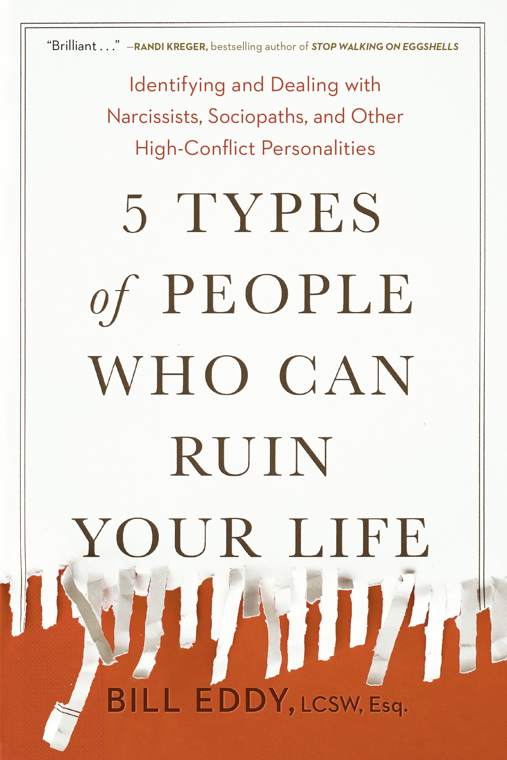 5 Types of People Who Can Ruin Your Life : Identifying and Dealing with Narcissists, Sociopaths, and Other High-Conflict  Personalities | Eddy, Bill