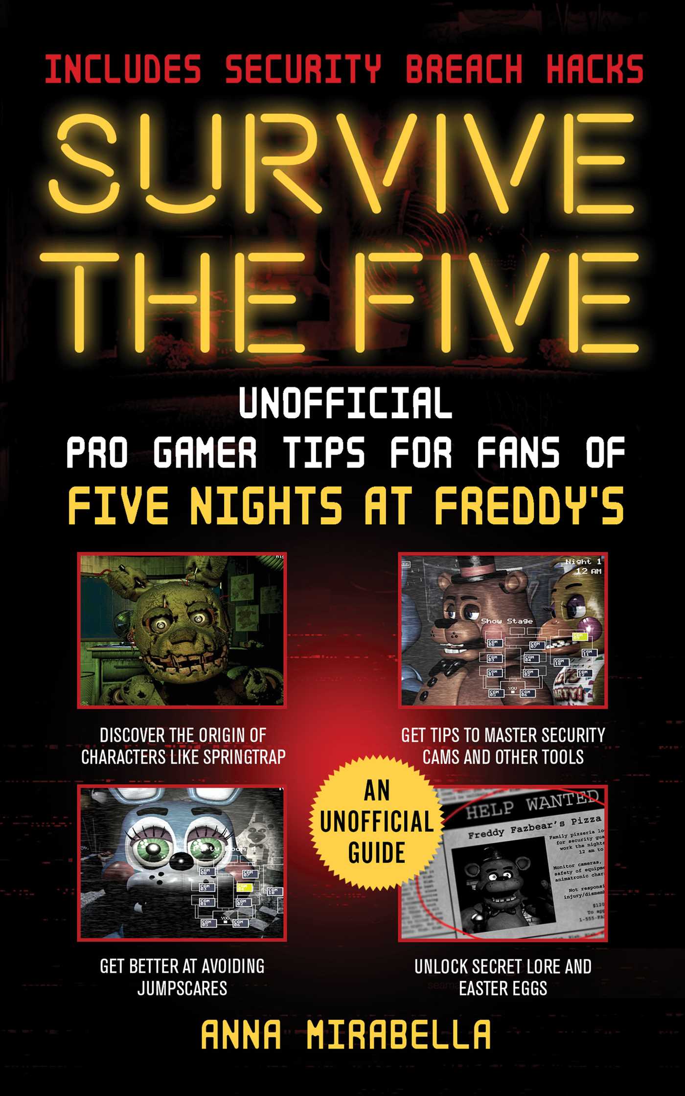 Survive the Five : Unofficial Pro Gamer Tips for Fans of Five Nights at Freddy's—Includes Security Breach Hacks | Mirabella, Anna