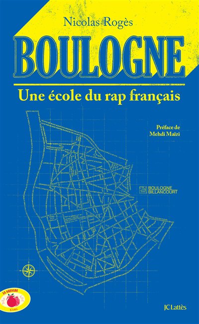 Boulogne : une école du rap français | Rogès, Nicolas