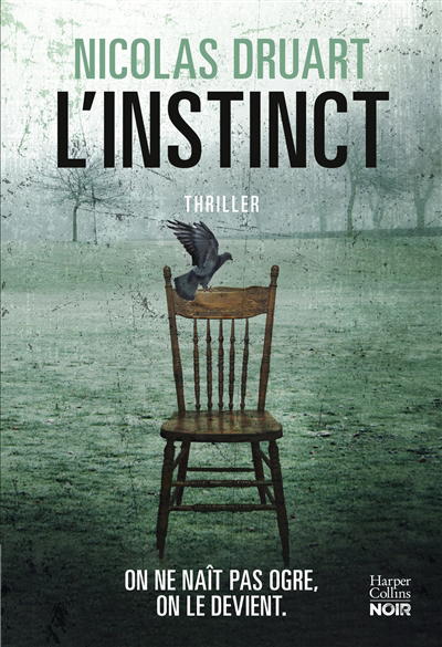 L'instinct : thriller | Druart, Nicolas