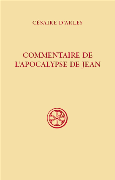 Commentaire de l'Apocalypse de Jean | Césaire d'Arles