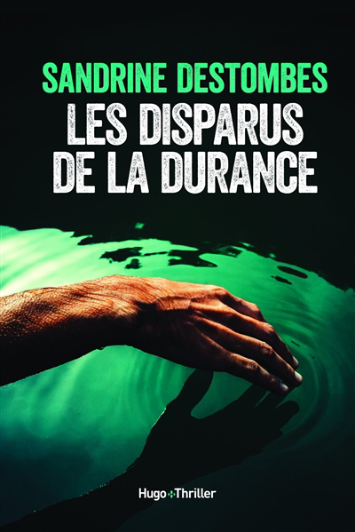 disparus de la Durance (Les) | Destombes, Sandrine