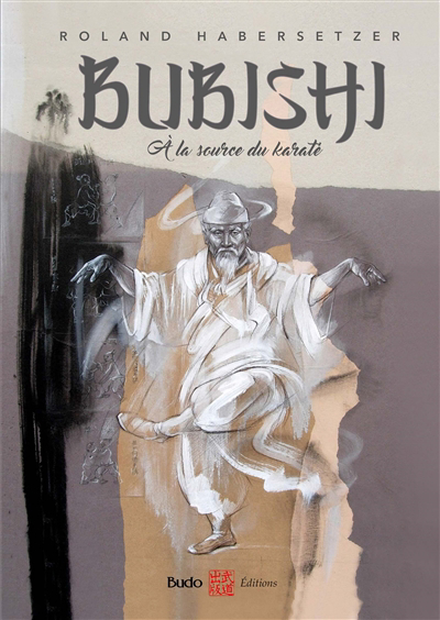 Bubishi : à la source du karaté | Habersetzer, Roland