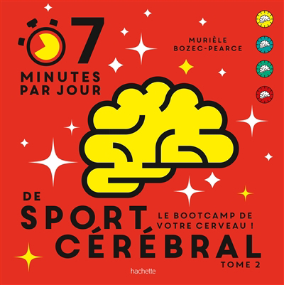 7 minutes par jour de sport cérébral T.02 -  le bootcamp de votre cerveau ! | Bozec-Pearce, Murièle