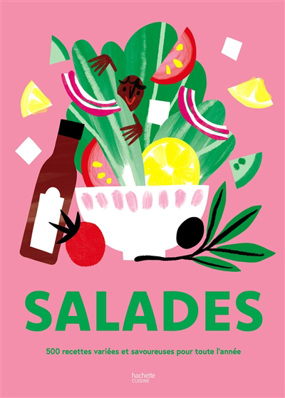 Salades : 500 recettes variées et savoureuses pour toute l'année | Troussel, Agathe
