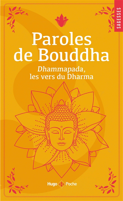 Paroles de Bouddha : Dhammapada, les vers du Dharma | 