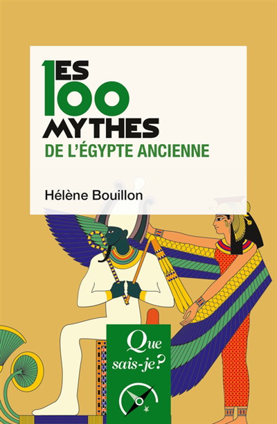 100 mythes de l'Egypte ancienne (Les) | Bouillon, Hélène
