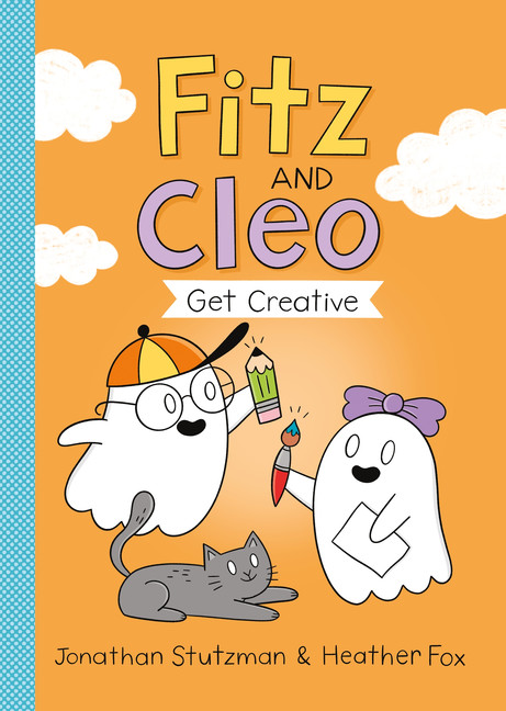 Fitz and Cleo Vol.2 - Get Creative | Stutzman, Jonathan