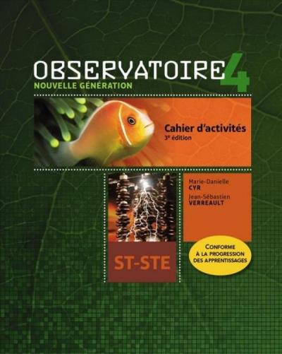 Observatoire, Nouv. génération, 3e éd. - Cahier d'activités + Aide-mémoire + Ensemble numérique ST-STE – ÉLÈVE 4 (12 mois) | 