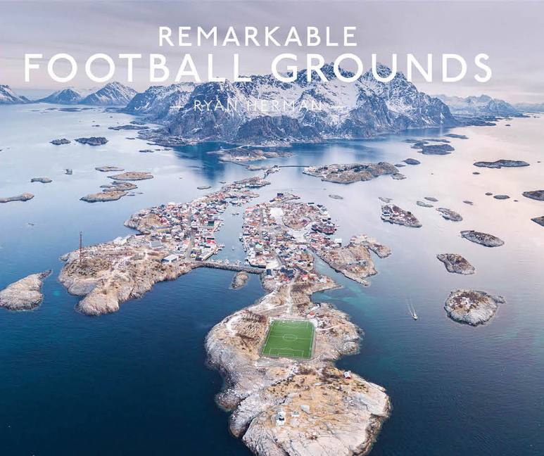Remarkable Football Grounds | Herman, Ryan