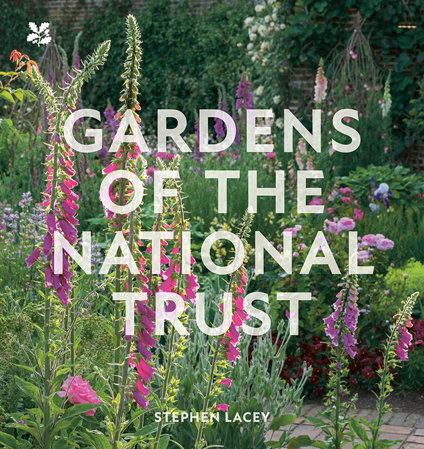 Gardens of the National Trust (National Trust) | Lacey, Stephen
