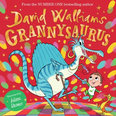 Grannysaurus | Walliams, David
