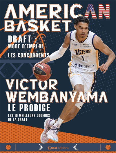 American basket : draft, mode d'emploi, les concurrents : Victor Wembanyama, le prodige, les 10 meilleurs joueurs de la draft | 