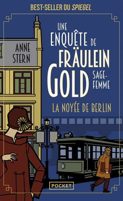 Enquête de Fraulein Gold sage-femme ( Les) T.01 - noyée de Berlin (La) | Stern, Anne