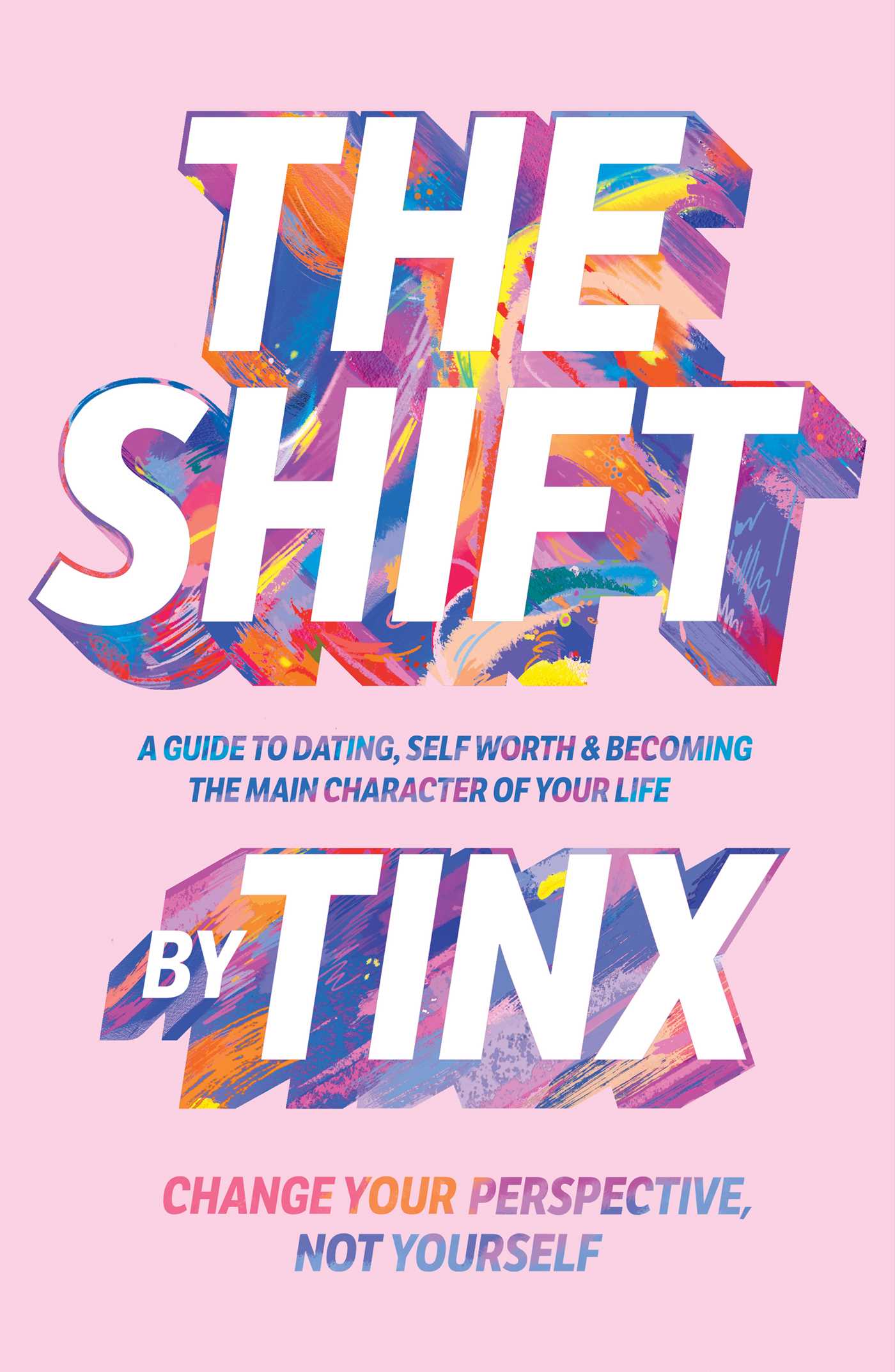 The Shift : Change Your Perspective, Not Yourself | Tinx