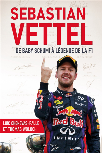 Sebastian Vettel : de Baby Schumi à légende de la F1 | Chenevas-Paule, Loïc