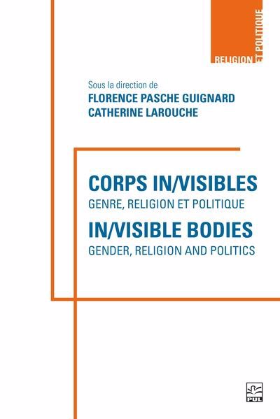 Corps in/visibles : genre, religion et politique | Larouche, Catherine