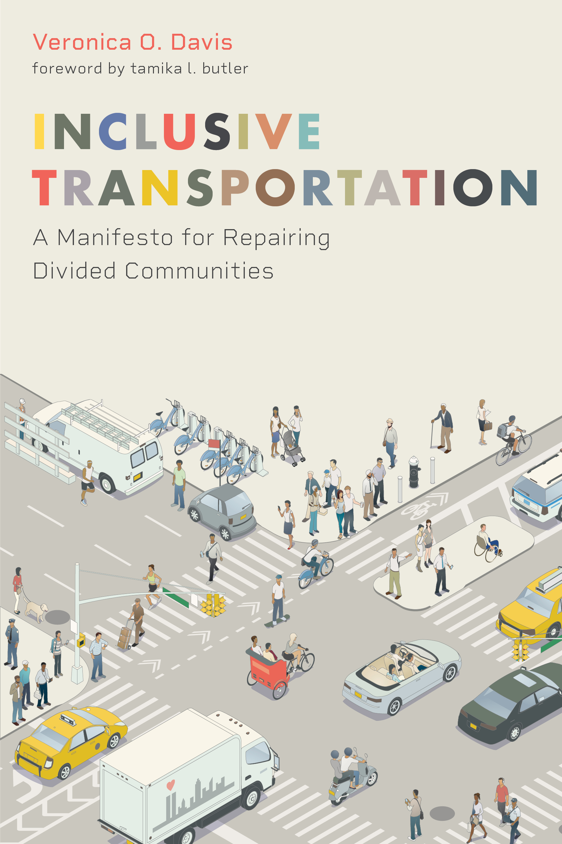 Inclusive Transportation : A Manifesto for Repairing Divided Communities | Davis, Veronica