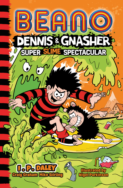 Beano Dennis &amp; Gnasher: Super Slime Spectacular (Beano Fiction) | 