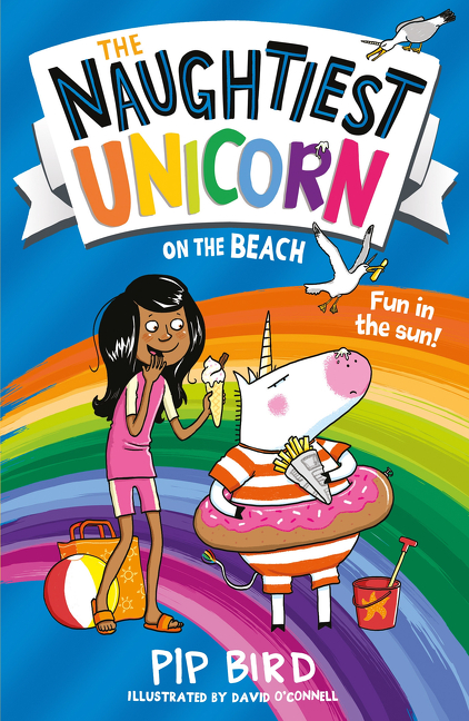 The Naughtiest Unicorn on the Beach (The Naughtiest Unicorn series) | Bird, Pip