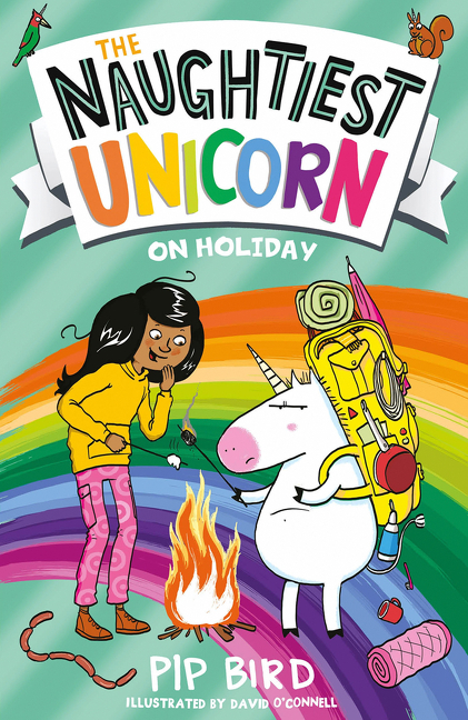 The Naughtiest Unicorn on Holiday (The Naughtiest Unicorn series) | Bird, Pip