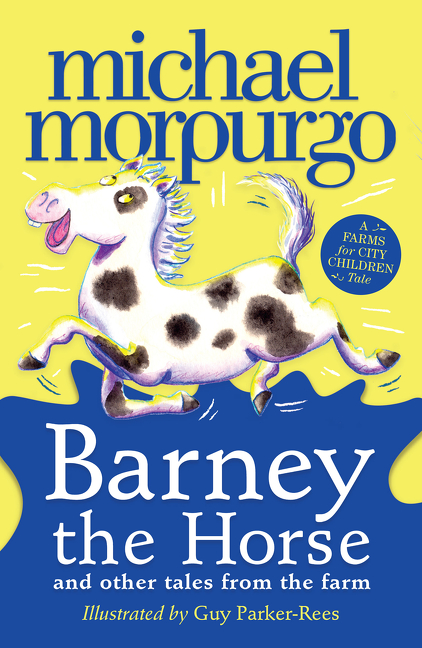 Barney the Horse and Other Tales from the Farm (A Farms for City Children Book) | Morpurgo, Michael