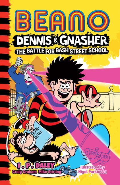 Beano Dennis &amp; Gnasher: Battle for Bash Street School (Beano Fiction) | 