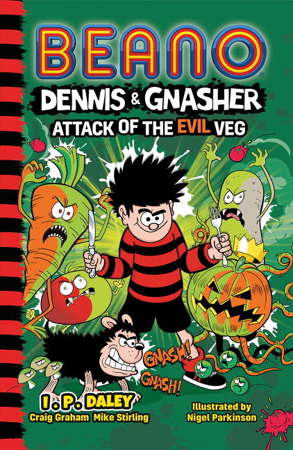 Beano Dennis &amp; Gnasher: Attack of the Evil Veg (Beano Fiction) | 