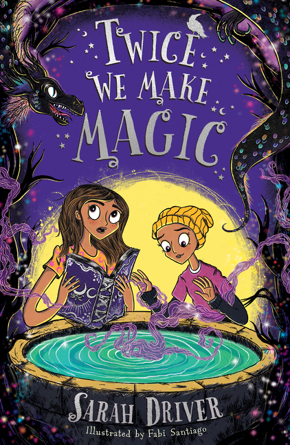 Twice We Make Magic (Once We Were Witches, Book 2) | Driver, Sarah