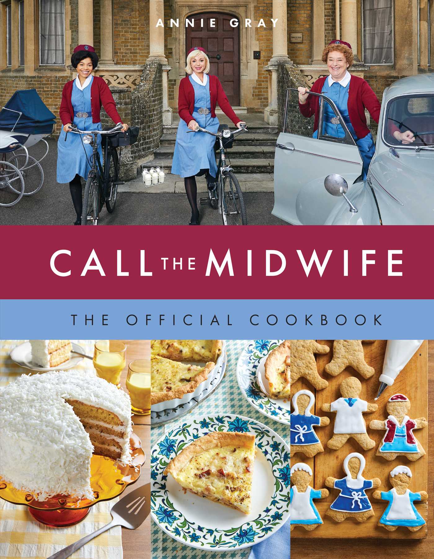 Call the Midwife the Official Cookbook | Gray, Annie