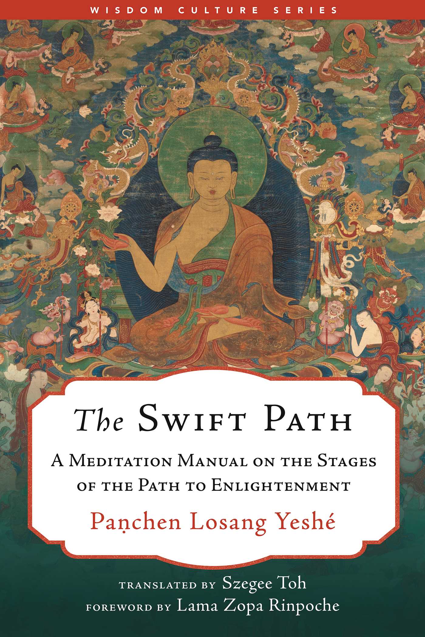 The Swift Path : A Meditation Manual on the Stages of the Path to Enlightenment | Toh, Szegee