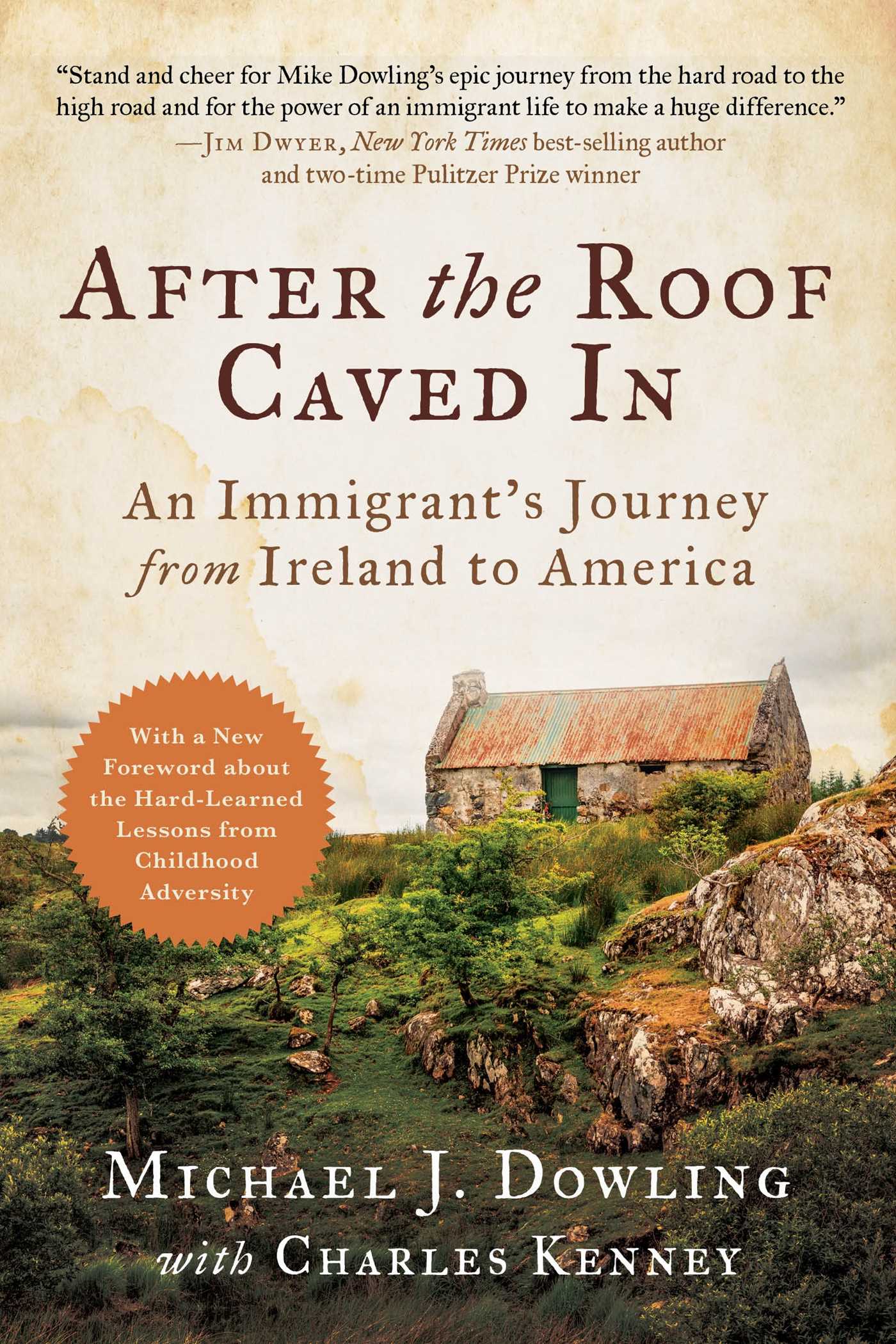 After the Roof Caved In : An Immigrant's Journey from Ireland to America | Dowling, Michael J.