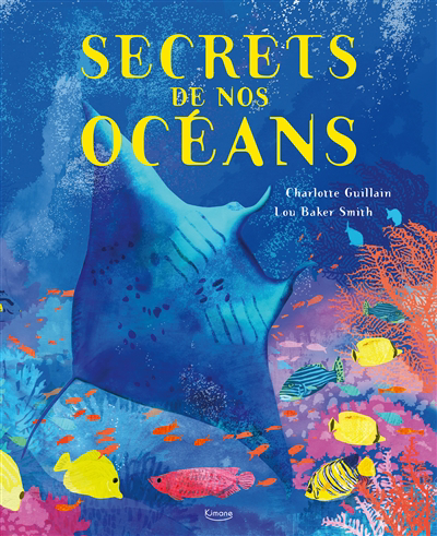 Secrets de nos océans | Guillain, Charlotte