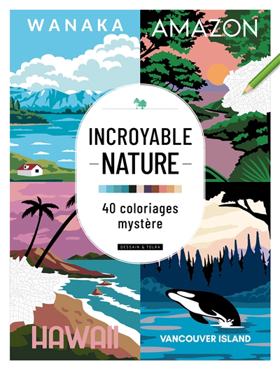 Incroyable nature : 40 coloriages mystère | 