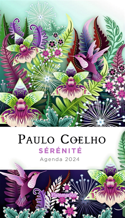 Paulo Coelho : sérénité : agenda 2024 | Coelho, Paulo