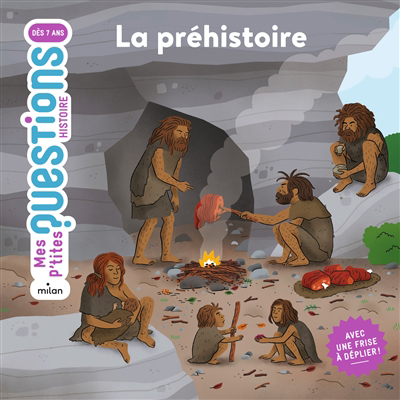 Mes p'tites questions : Histoire - La préhistoire | Scheidhauer-Fradin, Natacha