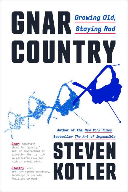 Gnar Country : Growing Old, Staying Rad | Kotler, Steven