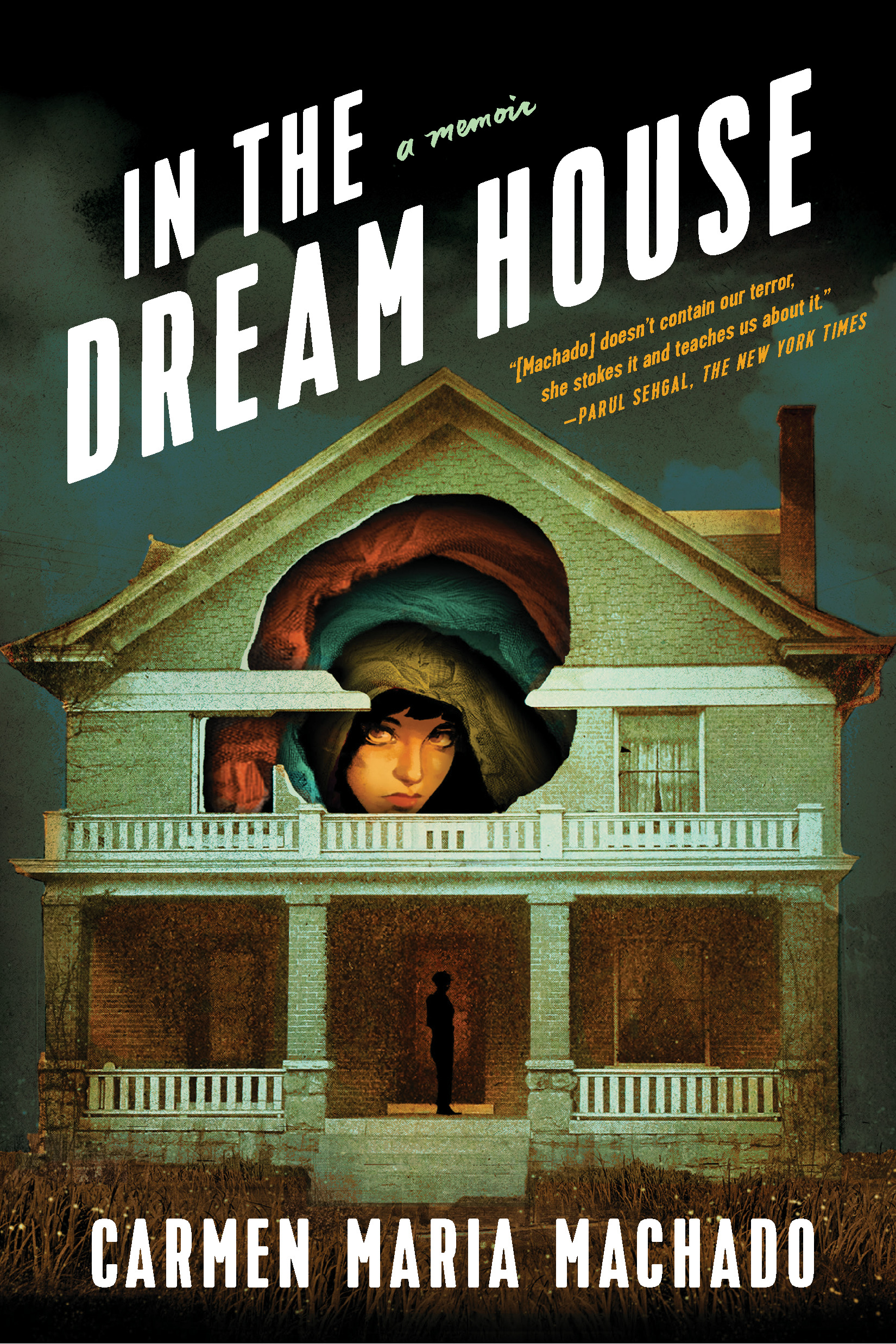 In the Dream House : A Memoir | Machado, Carmen Maria
