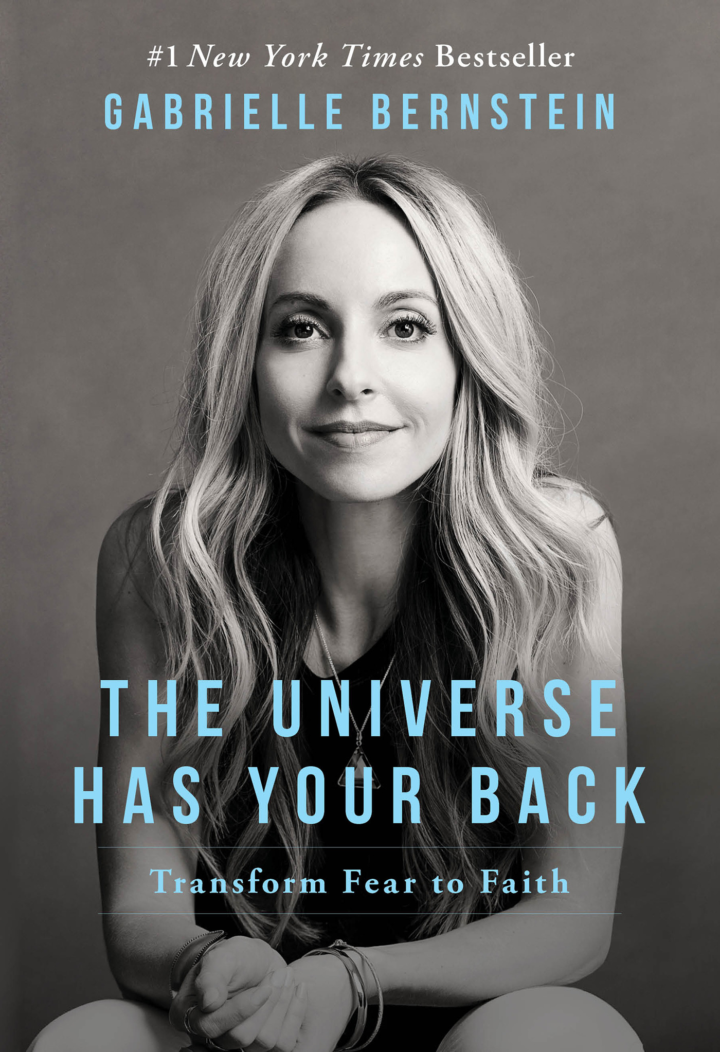 The Universe Has Your Back : Transform Fear to Faith | Bernstein, Gabrielle