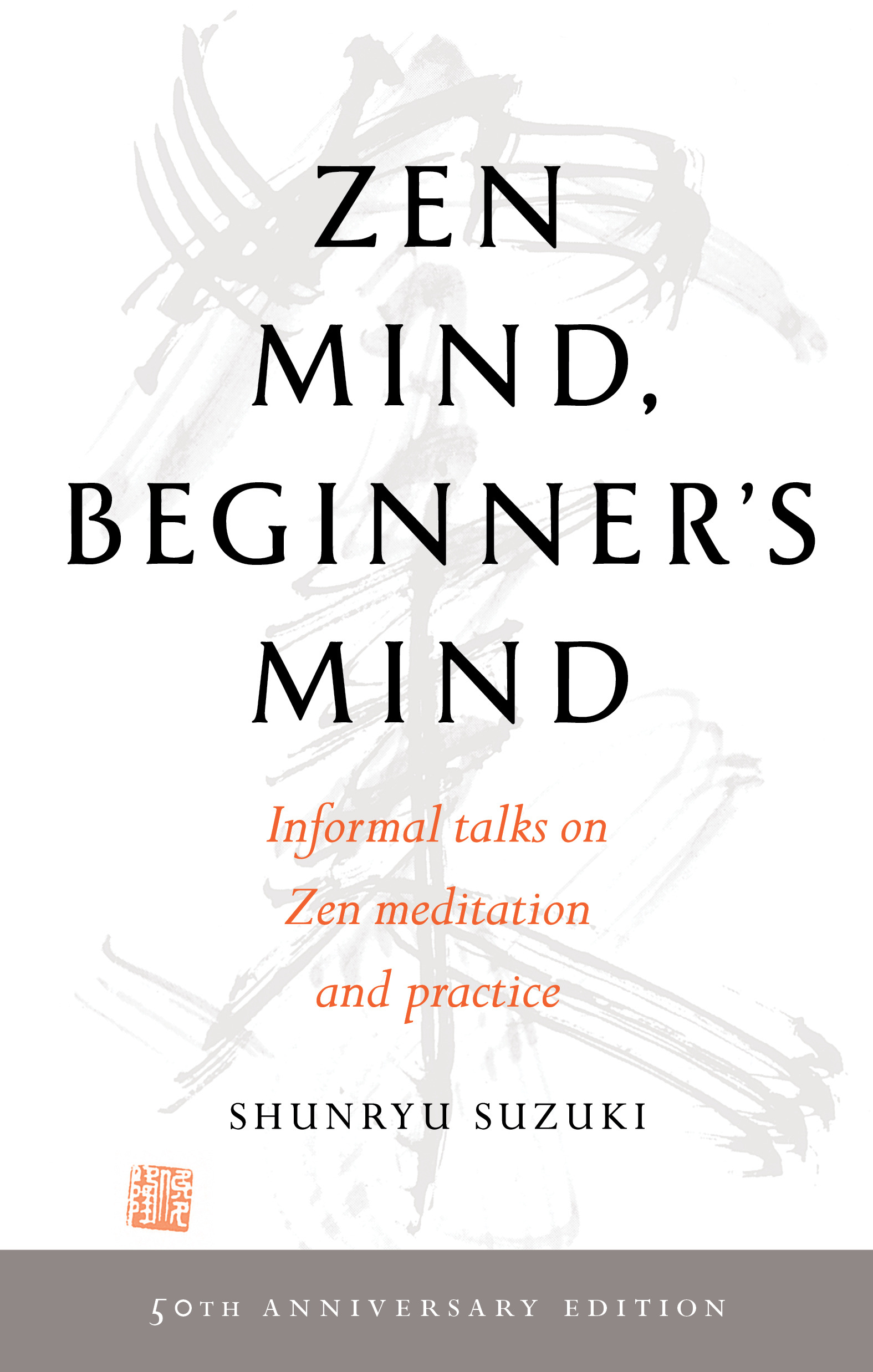 Zen Mind, Beginner's Mind : 50th Anniversary Edition | Suzuki, Shunryu