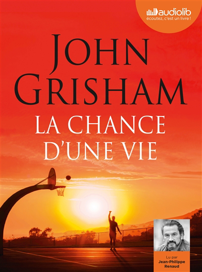 Audio - chance d'une vie (La) | Grisham, John