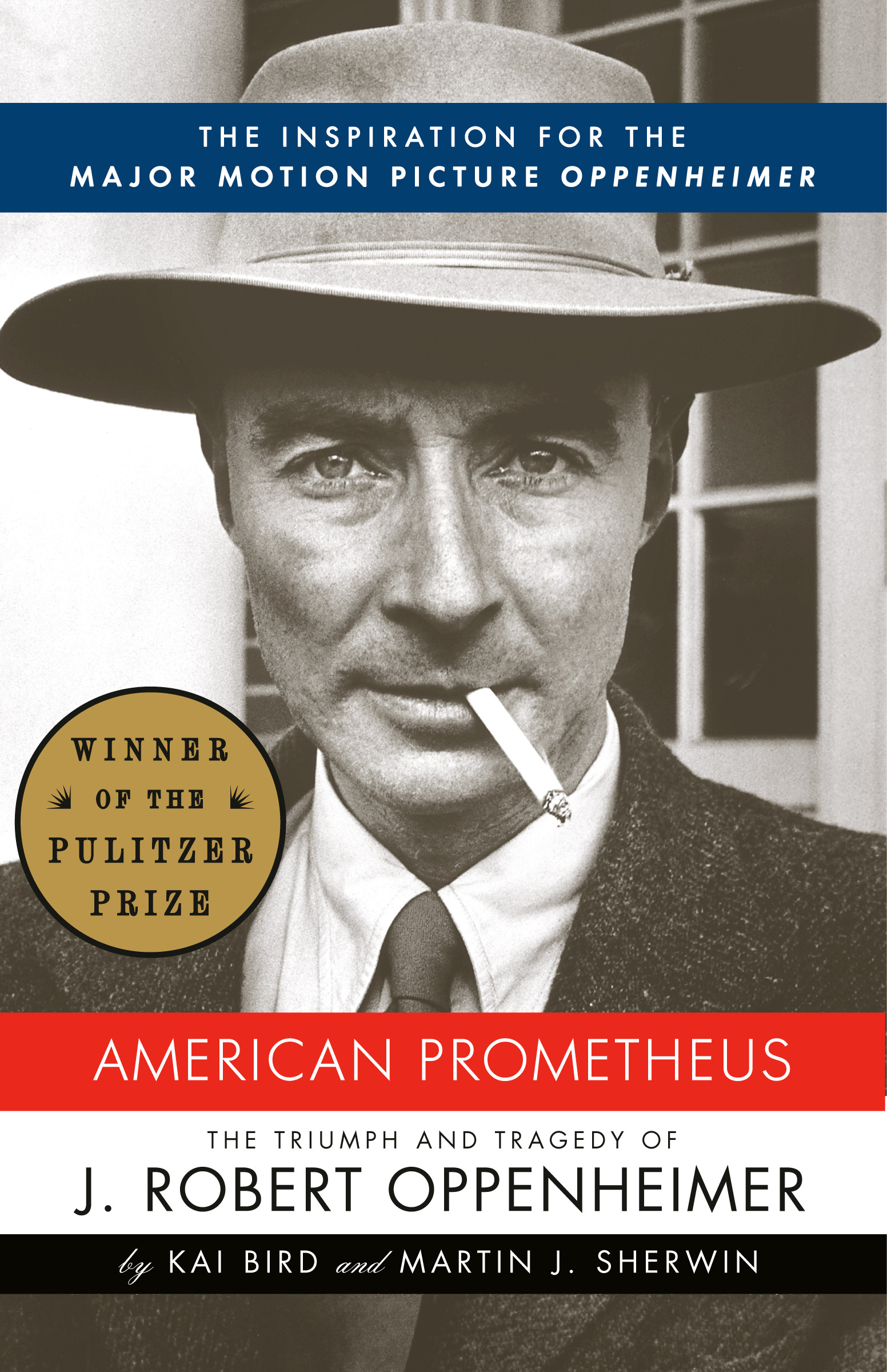 American Prometheus : The Inspiration for the Major Motion Picture OPPENHEIMER | Bird, Kai